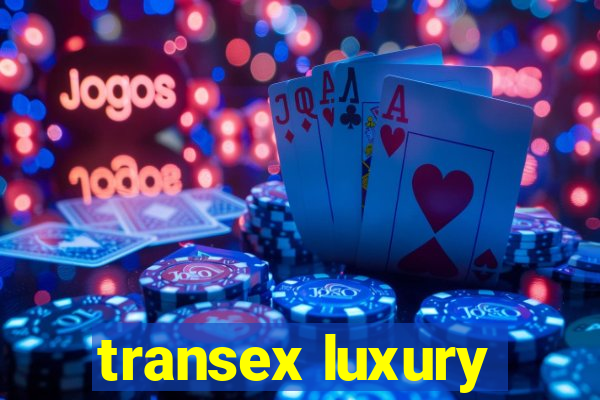 transex luxury